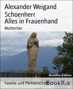 Alles in Frauenhand (eBook, ePUB) - Weigand Schoenherr, Alexander