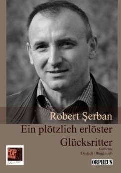 Ein plötzlich erlöster Glücksritter - Serban, Robert