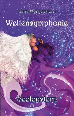 Seelenstern / Weltensymphonie Bd.3 (eBook, ePUB) - Morgenstern, Lana