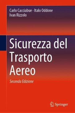 Sicurezza del Trasporto Aereo - Cacciabue, Carlo;Oddone, Italo;Rizzolo, Ivan