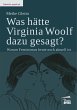 Was hätte Virginia Woolf dazu gesagt? - Bild 1