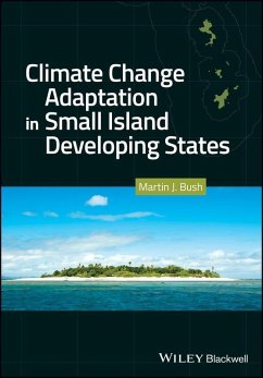 Climate Change Adaptation in Small Island Developing States (eBook, PDF) - Bush, Martin J.