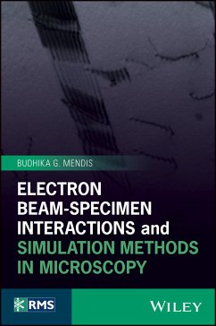 Electron Beam-Specimen Interactions and Simulation Methods in Microscopy (eBook, PDF) - Mendis, Budhika G.