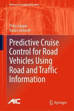 Predictive Cruise Control for Road Vehicles Using Road and Traffic Information - Gáspár, Péter;Németh, Balázs