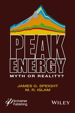 Peak Energy (eBook, PDF) - Speight, James G.; Islam, M. R.