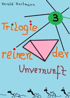 Trilogie der reinen Unvernunft Bd. 3 (eBook, ePUB) - Hartmann, Harald