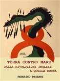 Terra contro Mare: dalla rivoluzione inglese a quella russa (fixed-layout eBook, ePUB)