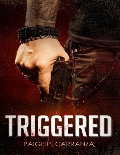Triggered (eBook, ePUB) - Carranza, Paige P.