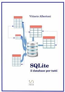 SQLite, il database per tutti (eBook, PDF) - Albertoni, Vittorio