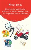 Dentro Io mi Sento Libero E Sono Sempre Io a scegliere dove Andare (eBook, ePUB)