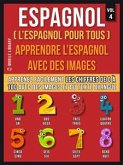 Espagnol ( L&quote;Espagnol Pour Tous ) - Apprendre l'espagnol avec des images (Vol 4) (eBook, ePUB)