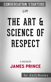 The Art & Science of Respect: A Memoir by James Prince   Conversation Starters (eBook, ePUB)