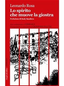 Lo spirito che muove la giostra (eBook, ePUB) - Rosa, Leonardo