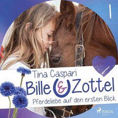 Pferdeliebe auf den ersten Blick / Bille & Zottel Bd.1 (MP3-Download) - Caspari, Tina