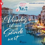 Traumwelt, Nr. 2: Venedig ist eine Sünde wert (Ungekürzt) (MP3-Download)