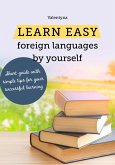 Learn easy foreign languages by yourself. Short guide with simple tips for your successful learning (eBook, ePUB)