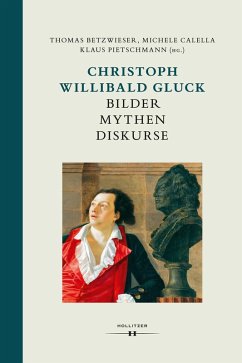 Christoph Willibald Gluck: Bilder Mythen Diskurse (eBook, PDF)