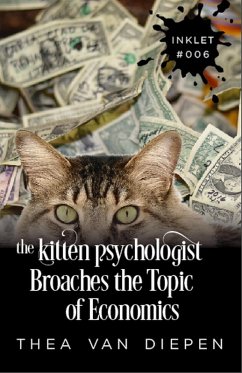 The Kitten Psychologist Broaches The Topic of Economics (Inklet, #6) (eBook, ePUB) - Diepen, Thea van