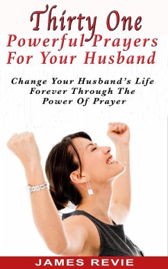 ThirtyOne Powerful Prayers for Your Husband (eBook, ePUB) - Revie, James