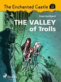 The Enchanted Castle 12 - The Valley of Trolls (eBook, ePUB)