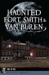 Haunted Fort Smith & Van Buren (eBook,... - Bild 1