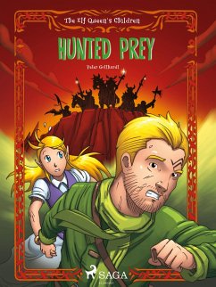 The Elf Queen s Children 3: Hunted Prey (eBook, ePUB) - Gotthardt, Peter