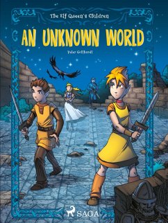The Elf Queen s Children 1: An Unknown World (eBook, ePUB) - Gotthardt, Peter