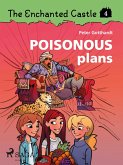 The Enchanted Castle 4 - Poisonous Plans (eBook, ePUB) The Enchanted Castle 4 - Poisonous Plans (eBook, ePUB)