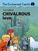 The Enchanted Castle 2 - Chivalrous Love (eBook, ePUB)