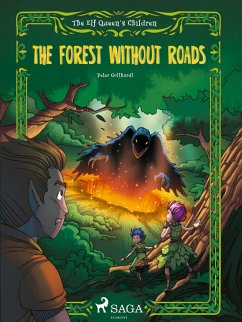 The Elf Queen s Children 2: The Forest Without Roads (eBook, ePUB) - Gotthardt, Peter
