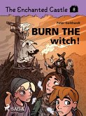 The Enchanted Castle 8 - Burn the Witch! (eBook, ePUB)