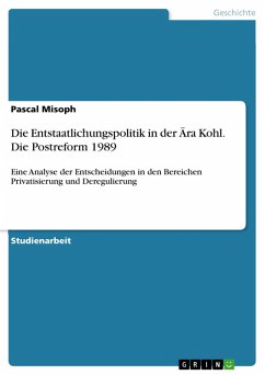 Die Entstaatlichungspolitik in der Ära Kohl. Die Postreform 1989 (eBook, PDF)