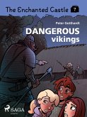 The Enchanted Castle 7 - Dangerous Vikings (eBook, ePUB)