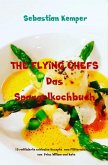 THE FLYING CHEFS Das Spargelkochbuch (eBook, ePUB)