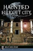 Haunted Ellicott City (eBook, ePUB)