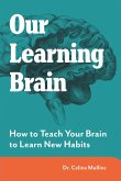 Our Learning Brain (eBook, ePUB)