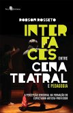Interfaces entre Cena Teatral e Pedagogia (eBook, ePUB)