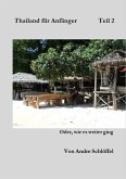 Thailand für Anfänger Teil 2 oder wie es weiter ging (eBook, PDF)