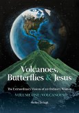 Volcanoes, Butterflies & Jesus (eBook, ePUB) Volcanoes, Butterflies & Jesus (eBook, ePUB)