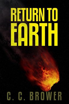 Return to Earth (Short Fiction Young Adult Science Fiction Fantasy) (eBook, ePUB) - Brower, C. C.
