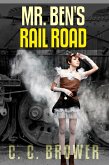 Mr. Ben's Rail Road (Speculative Fiction Modern Parables) (eBook, ePUB)