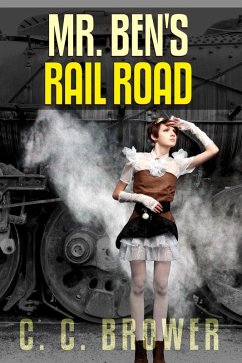 Cover Mr. Ben's Rail Road (Speculative Fiction Modern Parables) (eBook, ePUB)