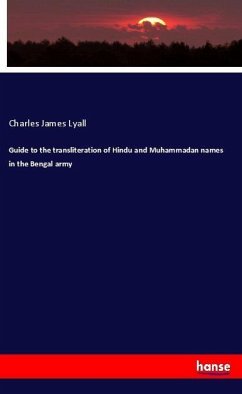 Guide to the transliteration of Hindu and Muhammadan names in the Bengal army - Lyall, Charles James