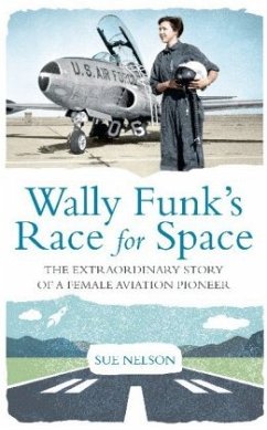 Wally Funk's Race for Space - Nelson, Sue