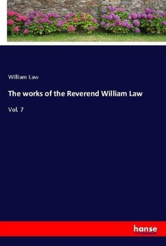 The works of the Reverend William Law - Law, William