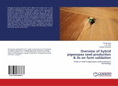 Overview of hybrid pigeonpea seed production & its on farm validation