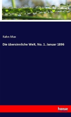 Die übersinnliche Welt, No. 1. Januar 1896 - Max, Rahn