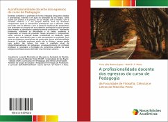 A profissionalidade docente dos egressos do curso de Pedagogia - Lélis Beleza Lopes, Yuna;P. P. Rivas, Noeli