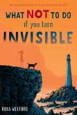 What Not to Do If You Turn Invisible (eBook, ePUB)