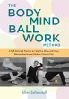 The Bodymind Ballwork Method (eBook,... - Bild 1